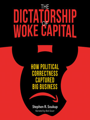 cover image of The Dictatorship of Woke Capital